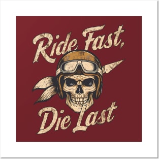 Ride Fast Die Last Posters and Art